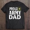 Army Dad Shirt - Proud Army Dad Fathers Day Gift Tee