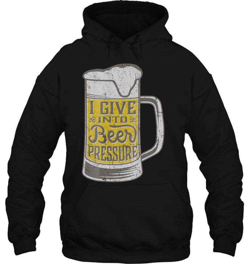 Beer Drinker Humor - I Give Into Beer Pressure Mugs