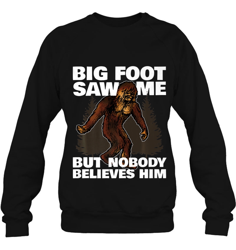 Bigfoot Saw Me But Nobody Believes Him Funny Gift Mugs