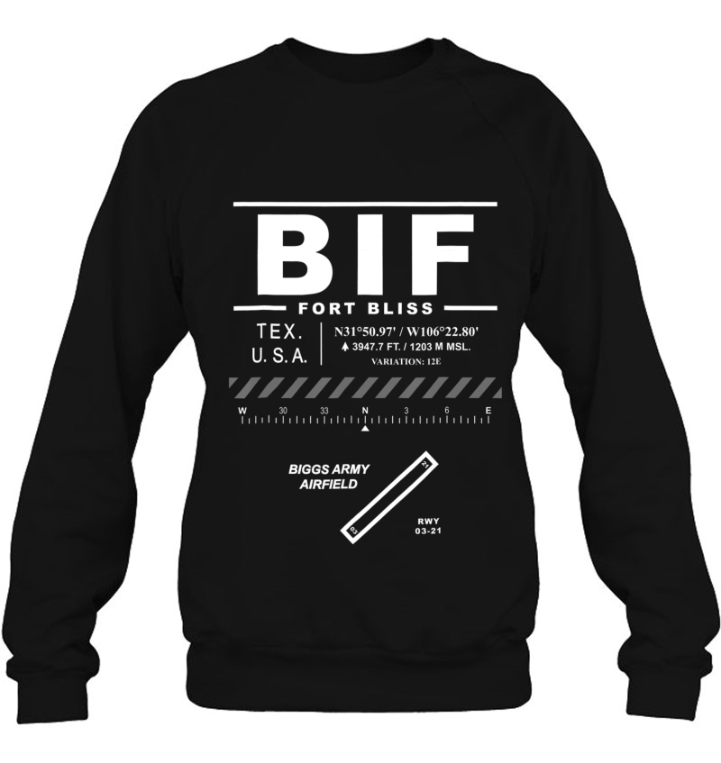 Biggs Army Airfield Fort Bliss Texas Bif Sweatshirt