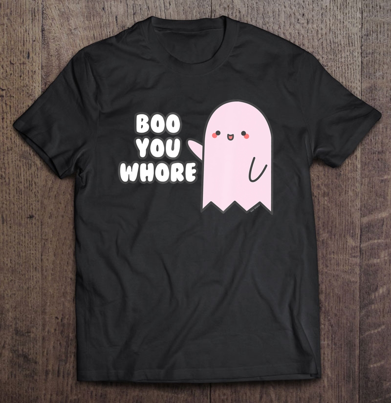 Boo You Whore Mean Girls Ghost Shirt