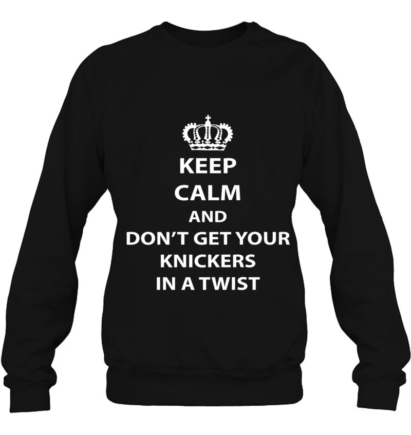 British Keep Calm Don't Get Your Knickers In A Twist Mugs