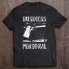 Business Personal Gun Knife Iconic Ironic Shirt Tee