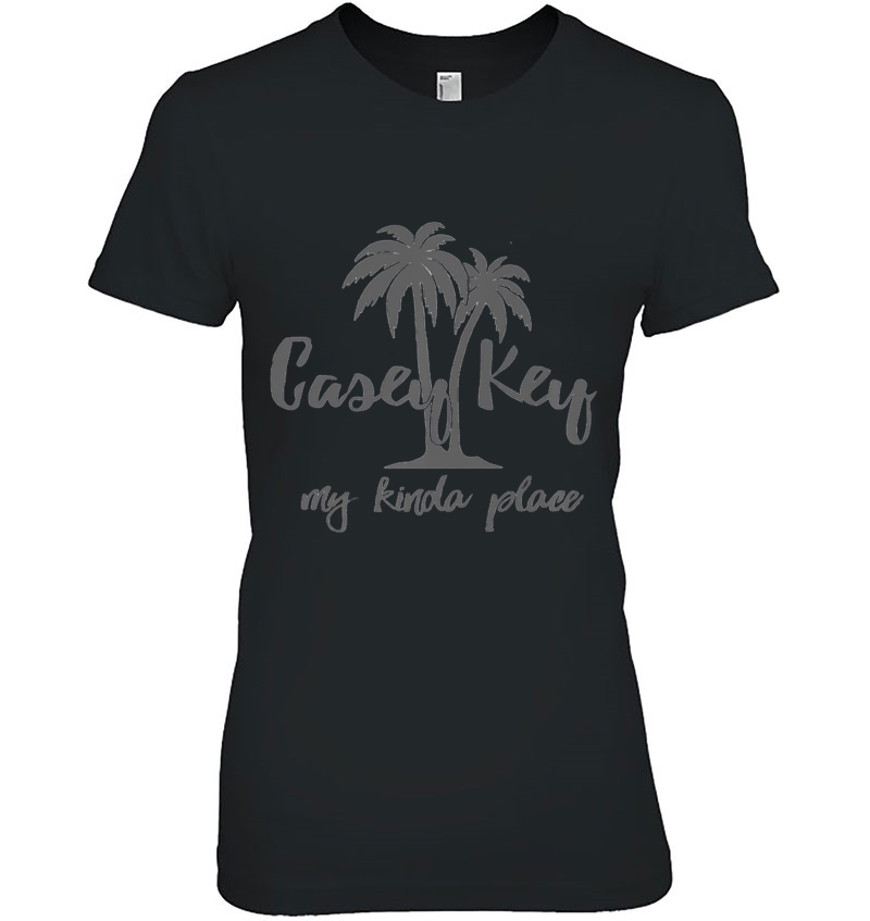 Casey Key Florida My Kinda Place Tee Shirt Hoodie