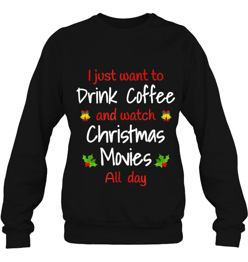 Christmas Movies And Drink Coffee Holiday Season Tee Mugs