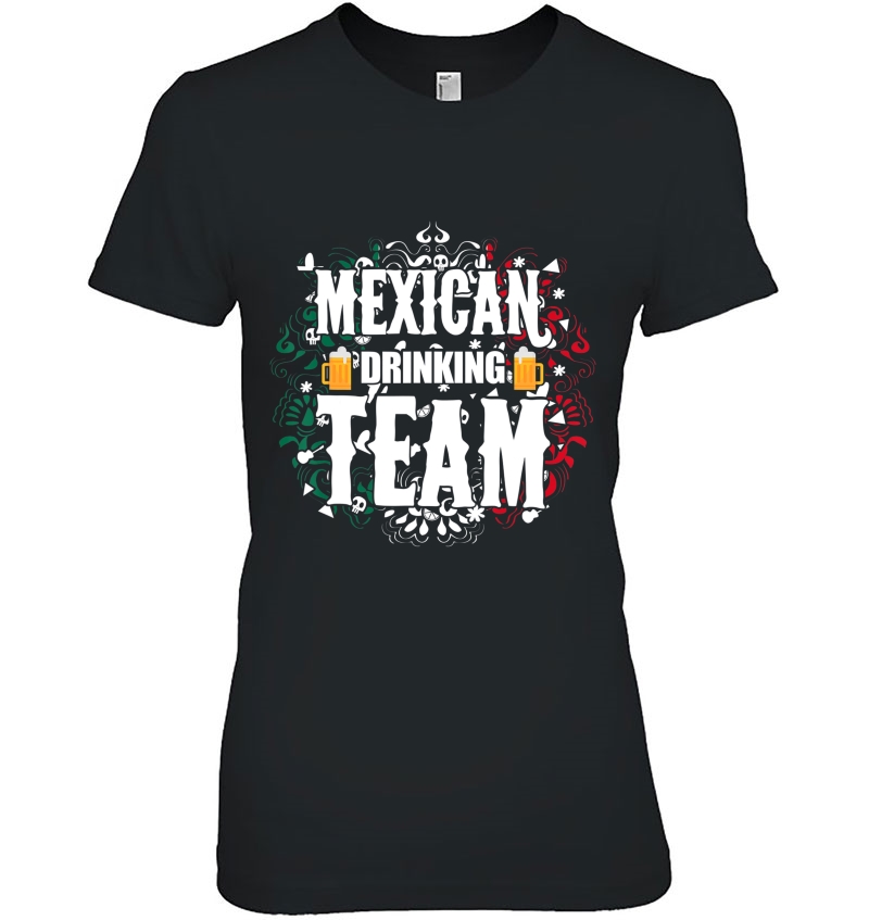 Cinco De Mayo Funny Mexican Drinking Team Gift Ladies Tee
