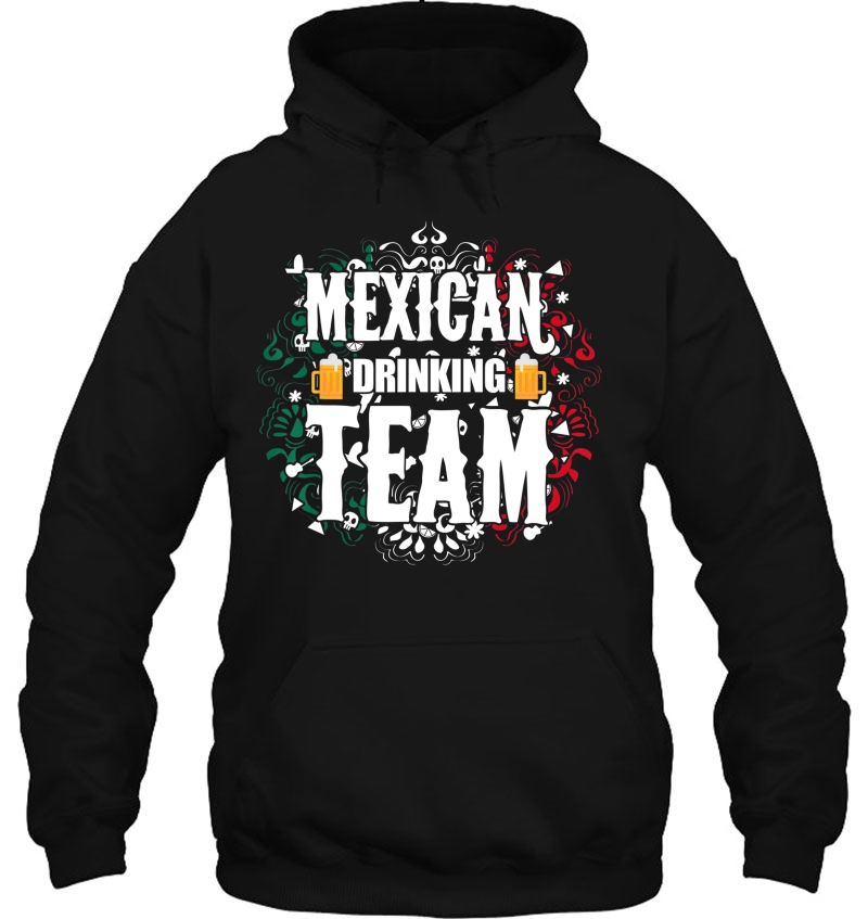 Cinco De Mayo Funny Mexican Drinking Team Gift Hoodie