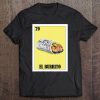 El Burrito Lottery Gift - Mexican Lottery El Burrito Tee