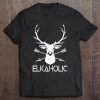 Elkaholic Elk Hunting Shirts For Men Hunter Tee