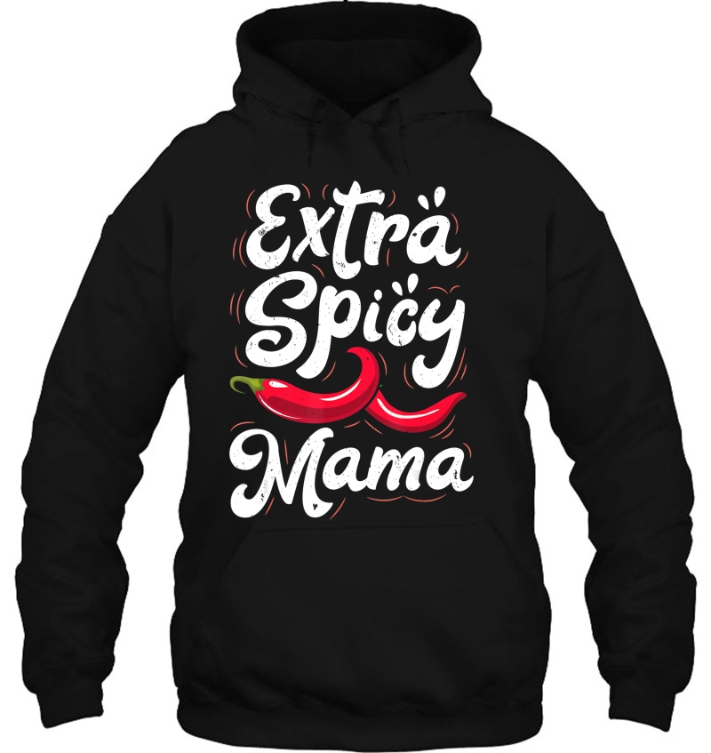 Extra Spicy Mama Funny Cinco De Mayo Chili Women Mothers Day Mugs