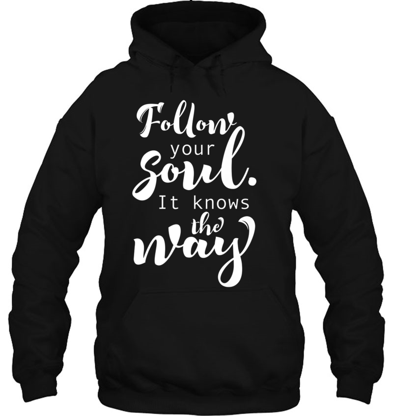 Follow Your Soul It Knows The Way & Gift S000135 Mugs