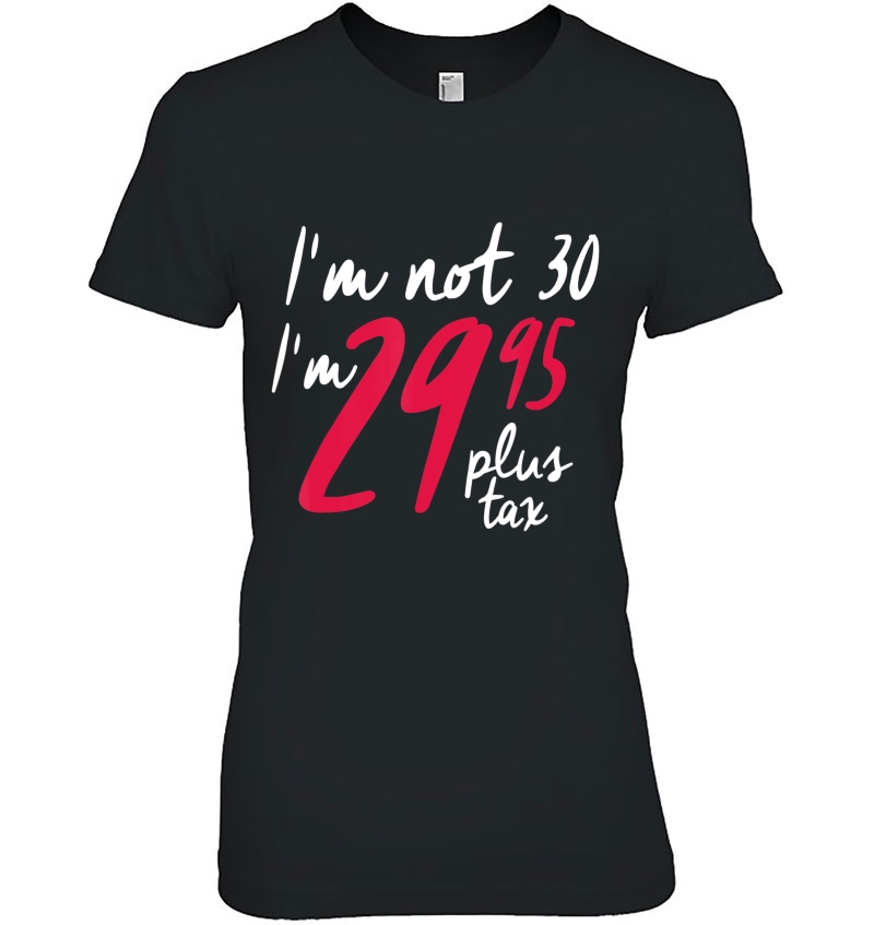 Funny 30Th Birthday Shirts For Women, I