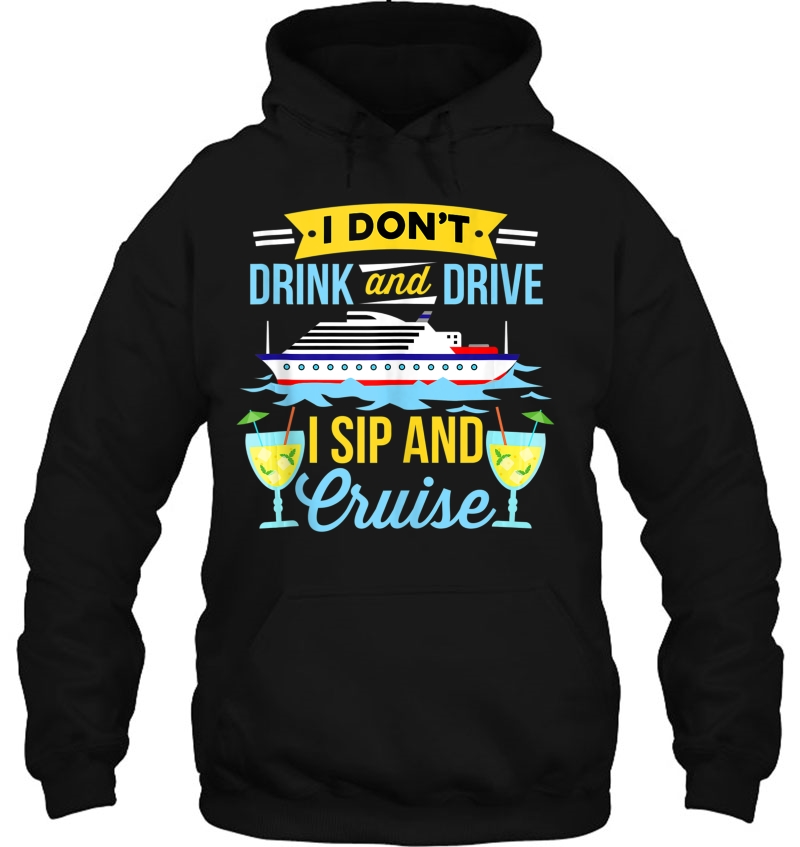 Funny I Don't Drink And Drive Sip And Cruise Vacation Tank Top Mugs