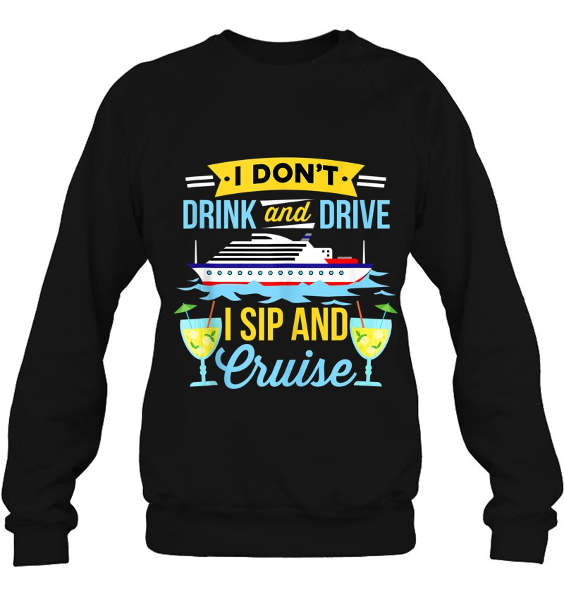 Funny I Don't Drink And Drive Sip And Cruise Vacation Tank Top Mugs