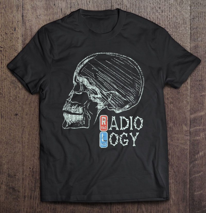 Funny Radiology Shirt - X-Ray Tech Life Shirt