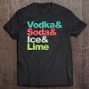 Funny Wine Lover Drinking Vodka Soda Ice Lime Shirt Tee