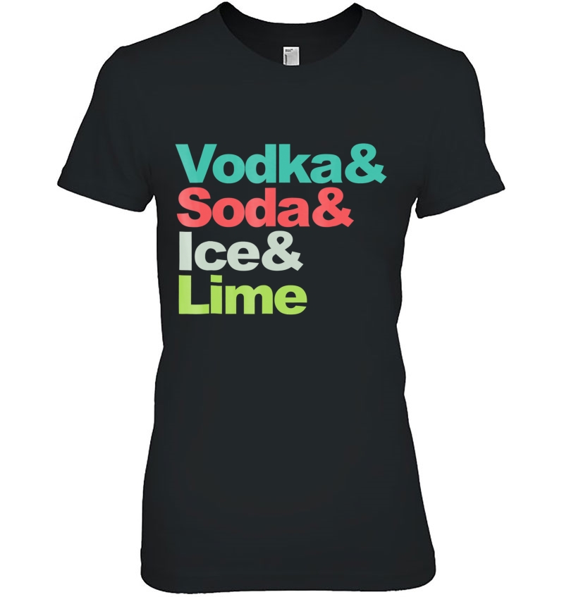 Funny Wine Lover Drinking Vodka Soda Ice Lime Shirt Hoodie