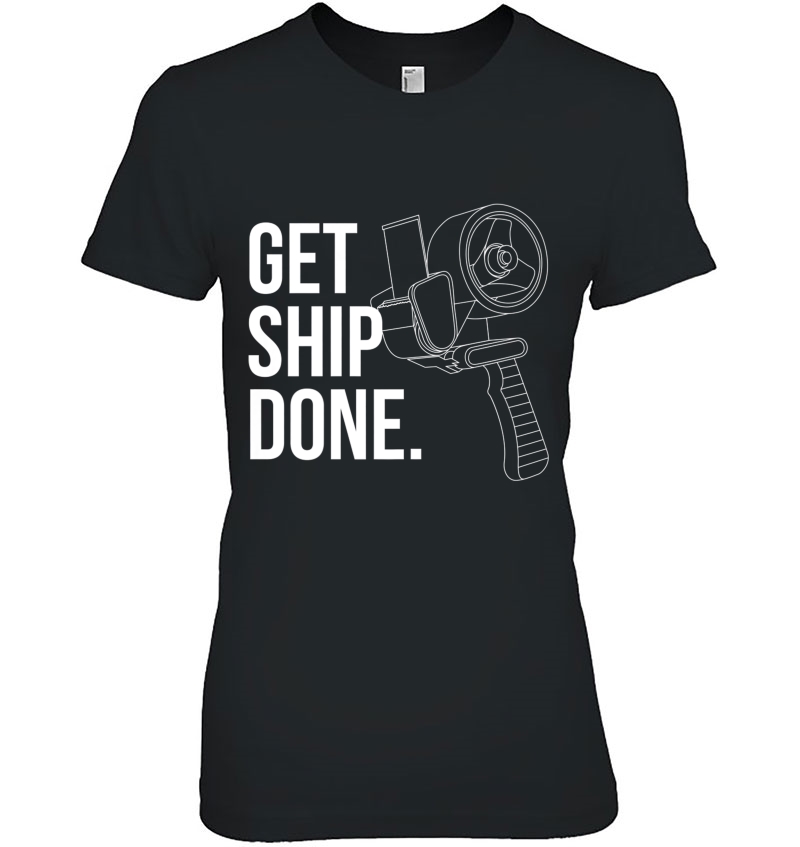 Get Ship Done Funny Ladies Tee