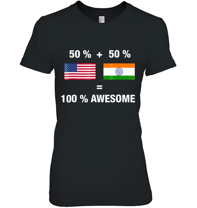 Half Indian Half American 100 India Flag Shirt Hoodie