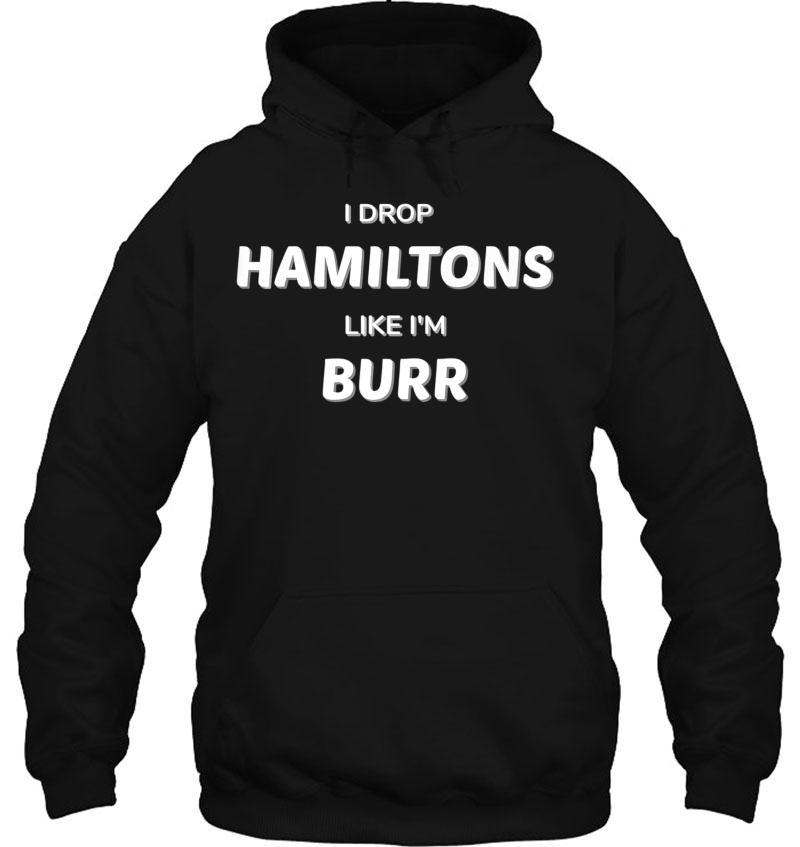 Hamilton Burr - I Drop Hamilton's Like I'm Burr. Mugs