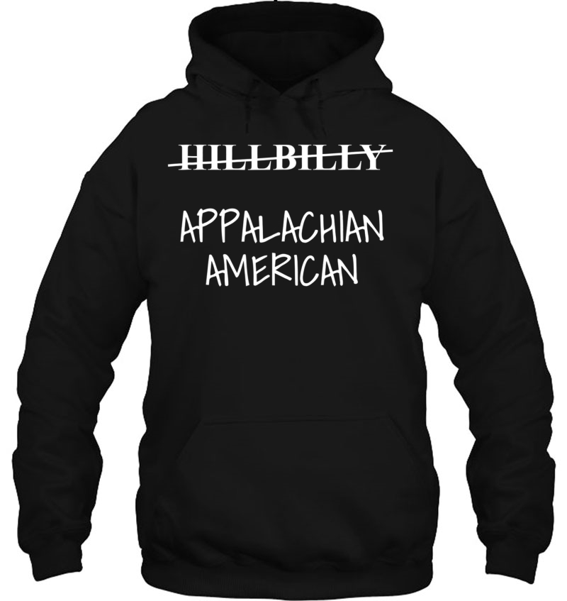 Hillbilly Appalachian American Hoodie