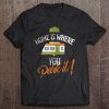 Home Is Where You Park It I Love Sleep In My Rv Tee Tee