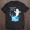 I Just Really Like Beluga Whales Ok Funny Tshirt Tee