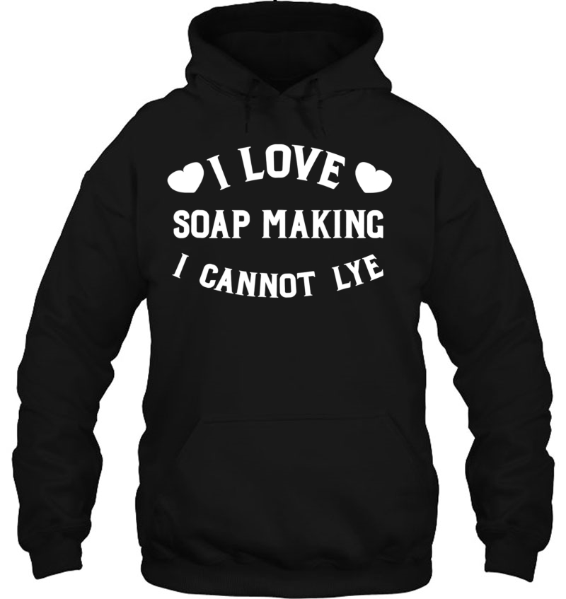 I Love Soap Making I Cannot Lye Funny Crafting Mugs