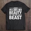 I Might Look Like A Beauty - Funny Postal Worker Tee