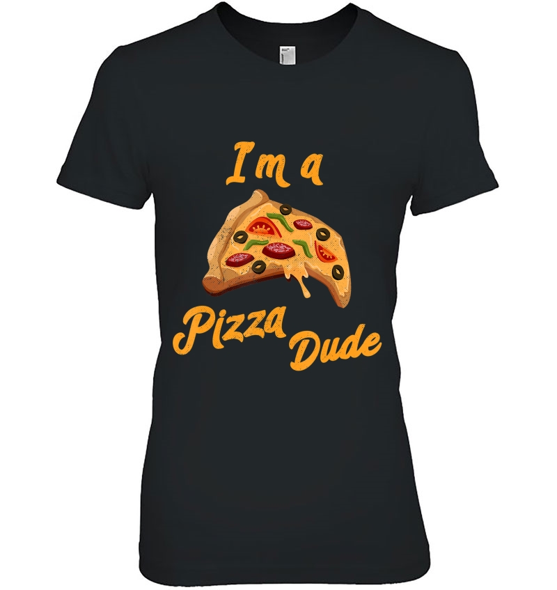 I'm A Pizza Dude Italian Food Foodie Pizza Hoodie