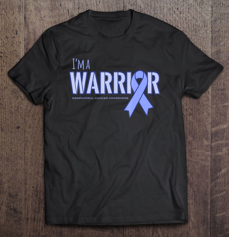 I'm A Warrior Esophageal Cancer Awareness Shirt Shirt