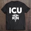 Icu Registered Nurse Intensive Care Unit Rn Staff Tee