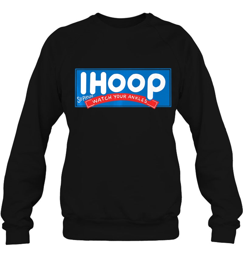 Ihoop So Better Watch Your Ankles Basketball Shirt Mugs