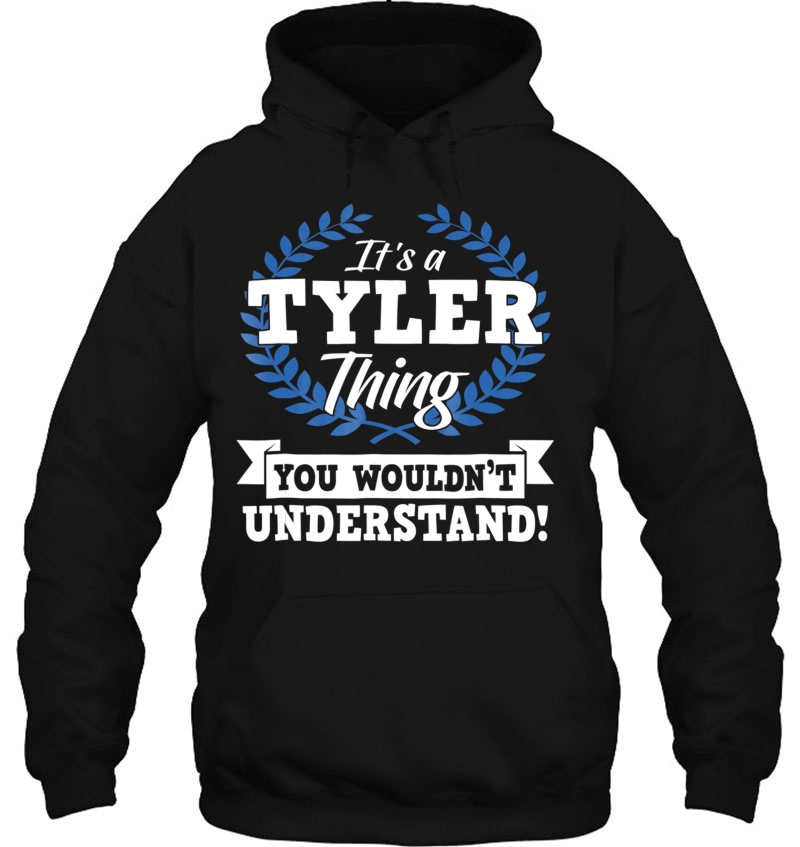 It's A Tyler Thing You Wouldn't Understand Name Shirt Mugs