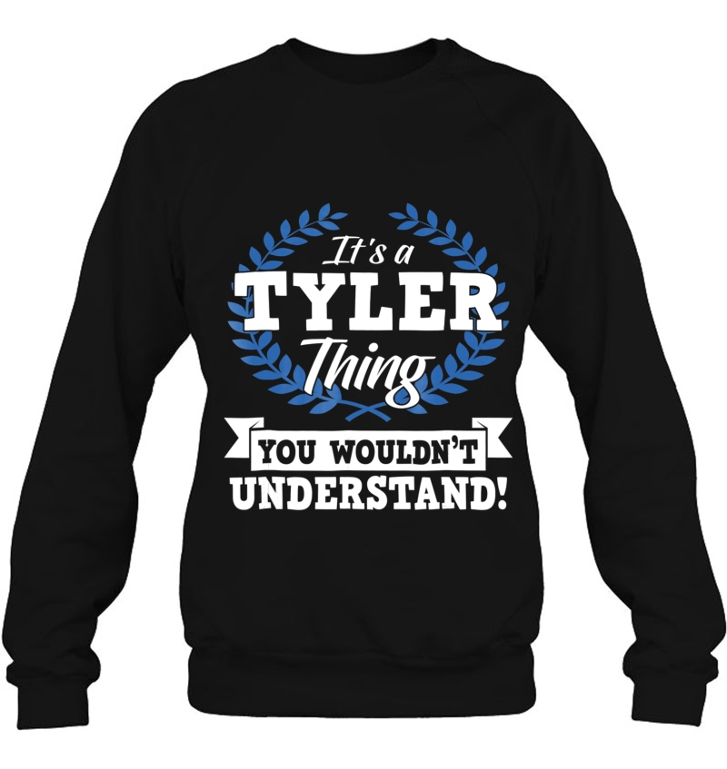 It's A Tyler Thing You Wouldn't Understand Name Shirt Mugs