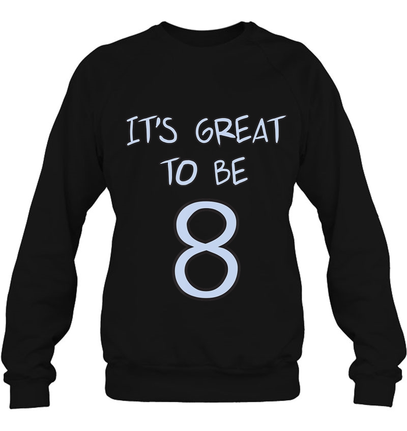 It's Great To Be 8 (Eight) T- Shirt For Kids Mugs