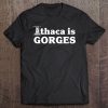 Ithaca Is Gorges Premium Tee