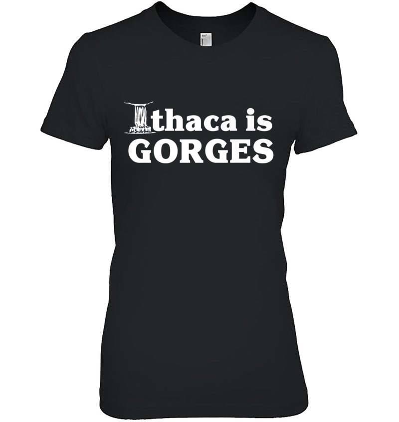 Ithaca Is Gorges Premium Hoodie