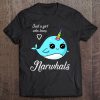 Just A Girl Who Loves Narwhals Tee