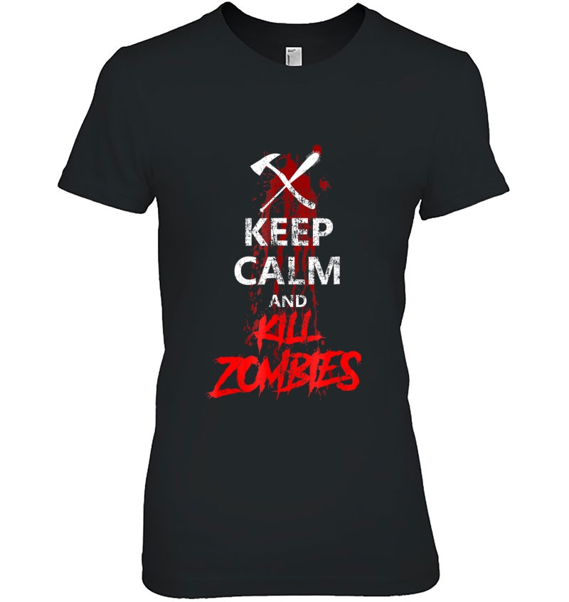 Keep Calm And Kill Zombies Tshirt Funny Gift For Survivors Hoodie