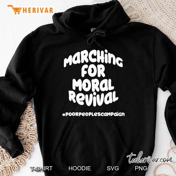 Marching For Moral Revival Poor Peoples Campaign Hoodie