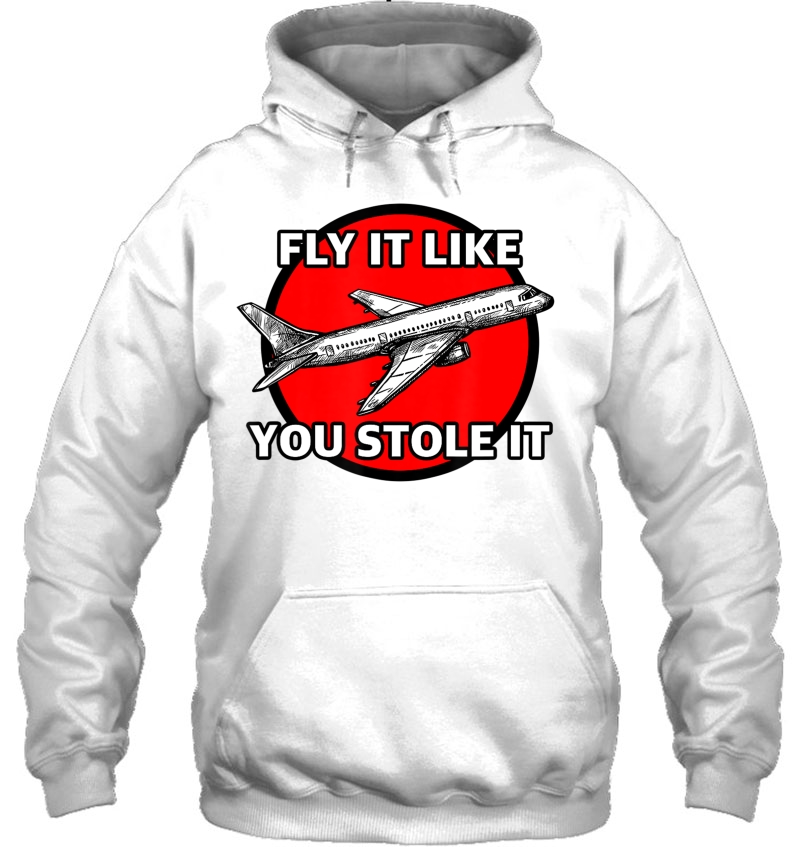 Fly It Like You Shirt Stole It Funny For Pilot Gift Mugs