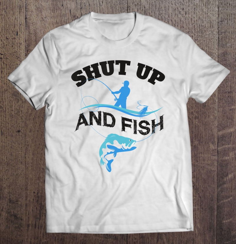 Fun Shut Up And Fish Novelty Art Fishing Silhouette Image