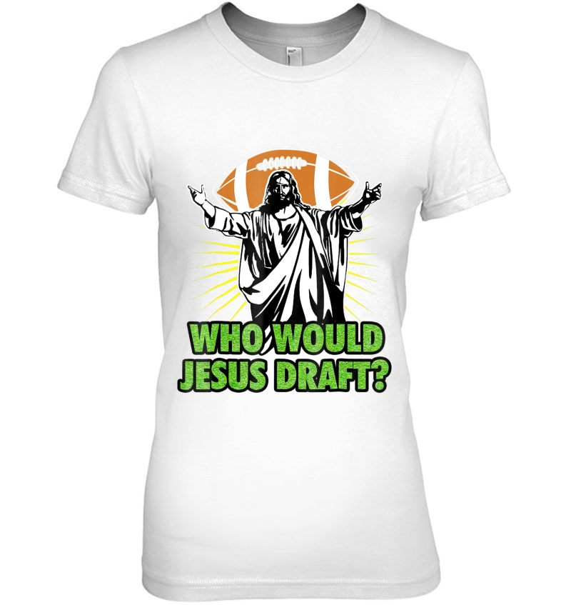 Funny Fantasy Football - Who Would Jesus Draf Hoodie