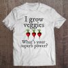 Garden Veggies Grow Power Tee