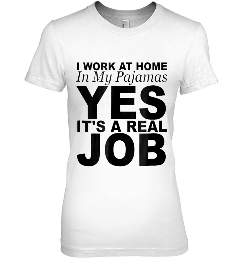 I Work At Home In My Pajamas Yes It's A Real Job Hoodie