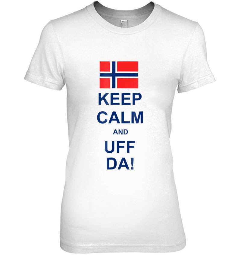 Keep Calm And Uff Da! Norwegian Flag Hoodie