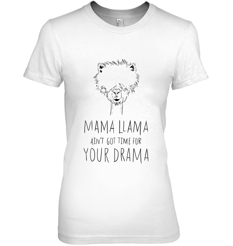 Mama Llama Aint Got Time For Your Drama Hoodie