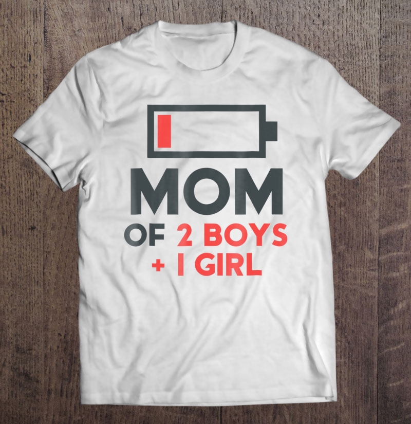 Mom Of 2 Boys 1 Girl Shirt Son Mothers Day Gift Birthday Shirt