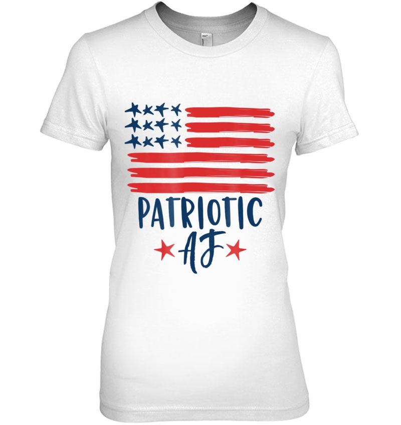 Patriotic Af American Flag Tee Shirt 4Th Of July Women Men Hoodie